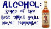 Alcohol The best times you'll never remember