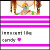innocent lyk candy