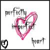 perfectly imperfect heart