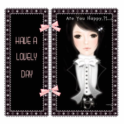 HAVE A LOVELY DAY