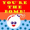 you are the bomb