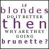 If Blondes Do It Better Then Why Are They Going Brunette?