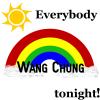 Everybody Wang Chung Tonight