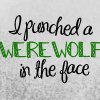 I Punched A WereWolf! 