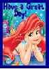 Little Mermaid Ariel (animated)- Have a Great Day!
