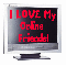 Computer Monitor- I Love My Online Friends!