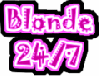 Blonde 24/7