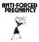 Anti Forced Pregnancy