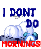 Garfield (animated)- I don't do Mornings!