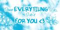 Everything for you