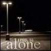 Feel so alone