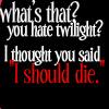 Twilight haters