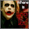 Where is Harvey Dent?