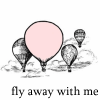 fly away with me