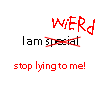 I am Wierd