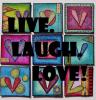 live laugh love!