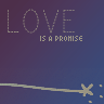 love is a promise