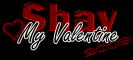 Shay-My Valentine