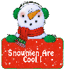 snowmen are cool