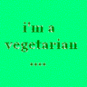 i am a vegetarian 