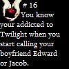 Addicted to Twilight #16