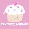 you're my cupcake