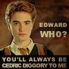 Edward who? cedric Diggory of course
