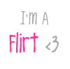 I'm A Flirt
