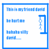 Silly David