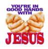 Good Hands with Jesus