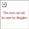 can not be seen by muggles