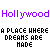 Hollywood, a place where dreams are made