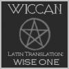 Wiccan = Wise One