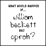 William Beckett is Oprah