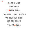 Love is like marco polo