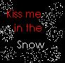 kiss me in the snow