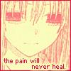 the pain will never heal