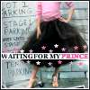waiting for my prince