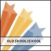 old skool is kool