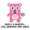 here's a quarter call someone who cares 