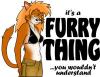 it' s a Furry thing