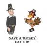 save a turkey, eat him!