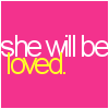 she will be loved