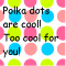 polka dots