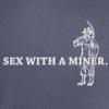 Sex With A Miner