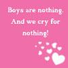 Boys are nothing